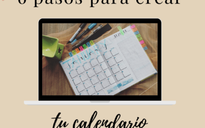 6 pasos para crear tu calendario de contenidos